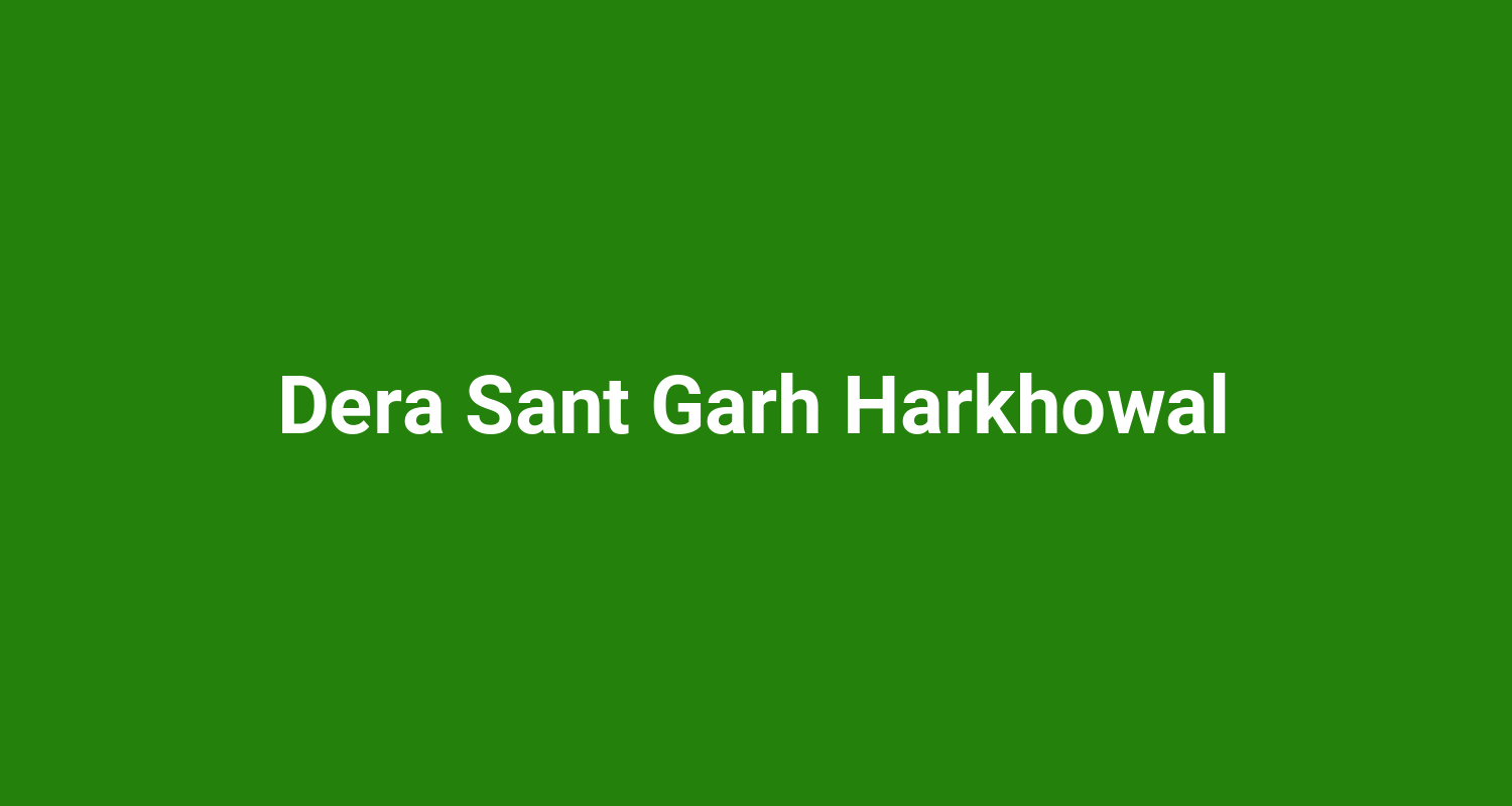 Dera Sant Garh Harkhowal