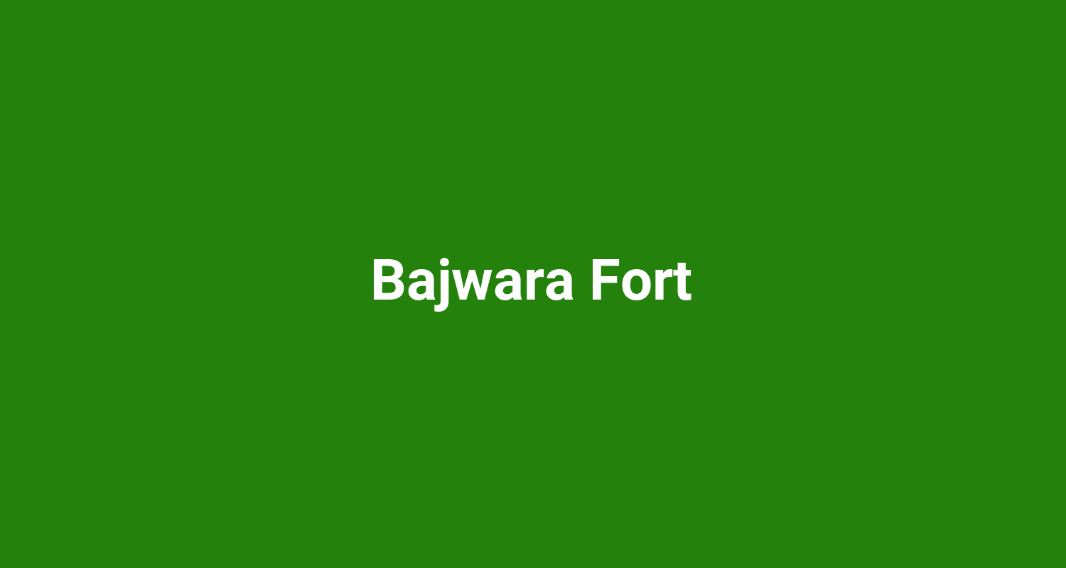 Bajwara Fort
