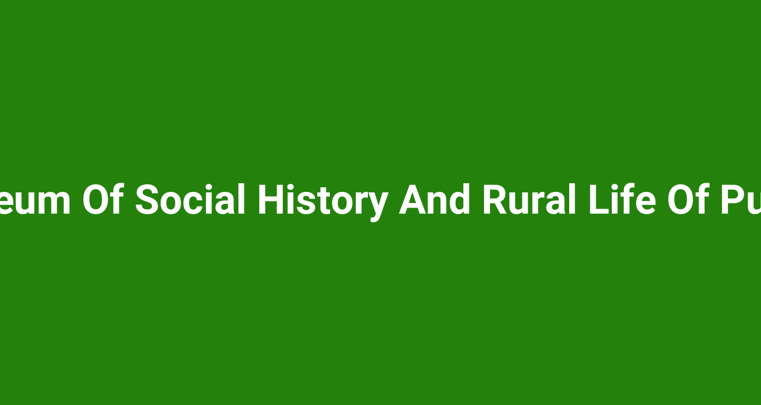 Museum Of Social History And Rural Life Of Punjab