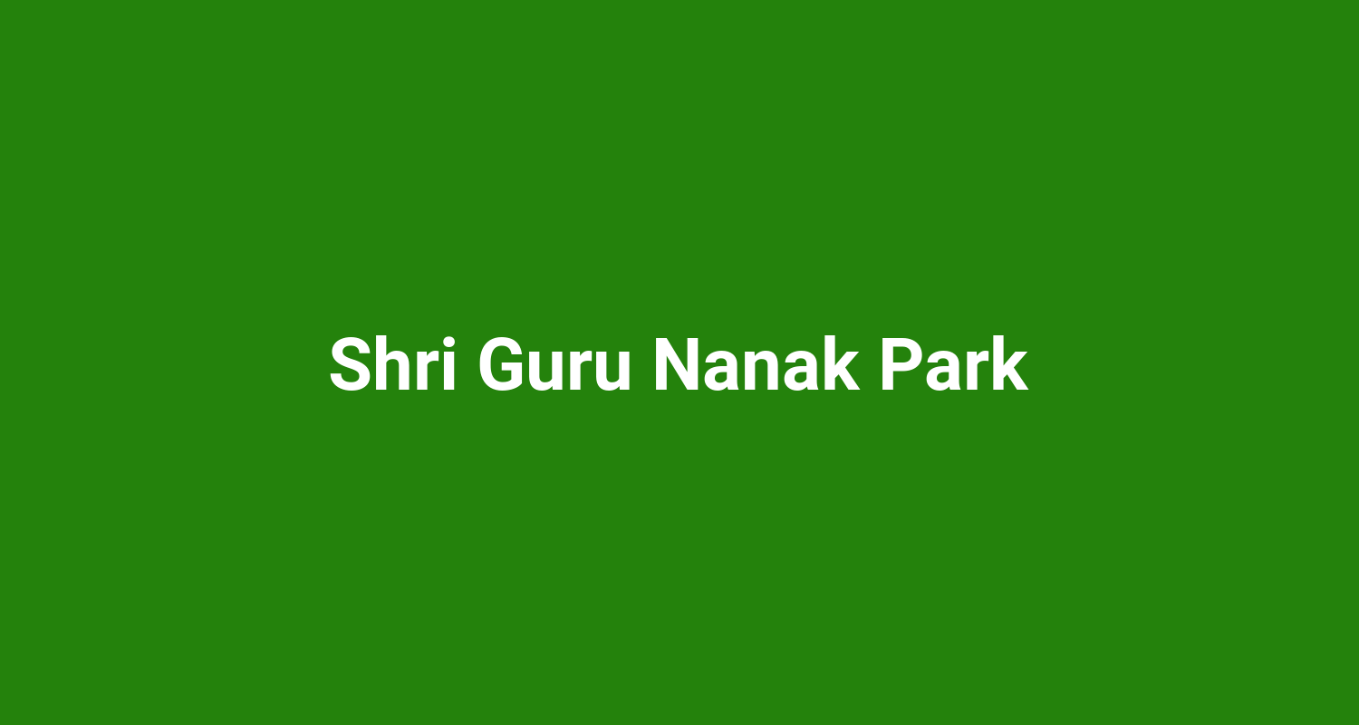Shri Guru Nanak Park