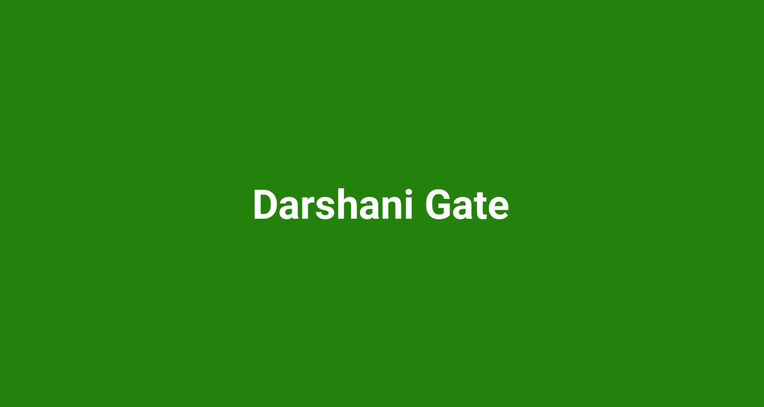 Darshani Gate
