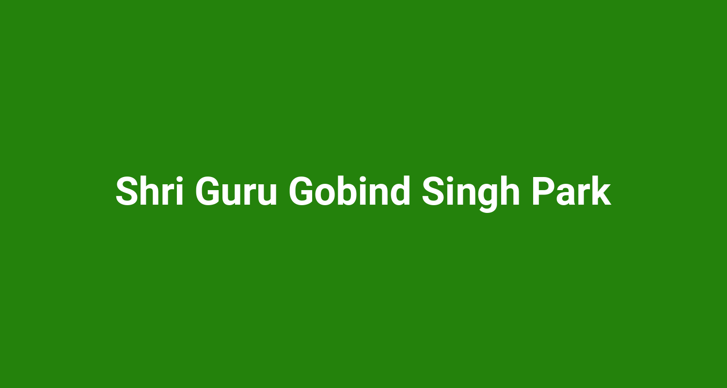 Shri Guru Gobind Singh Park