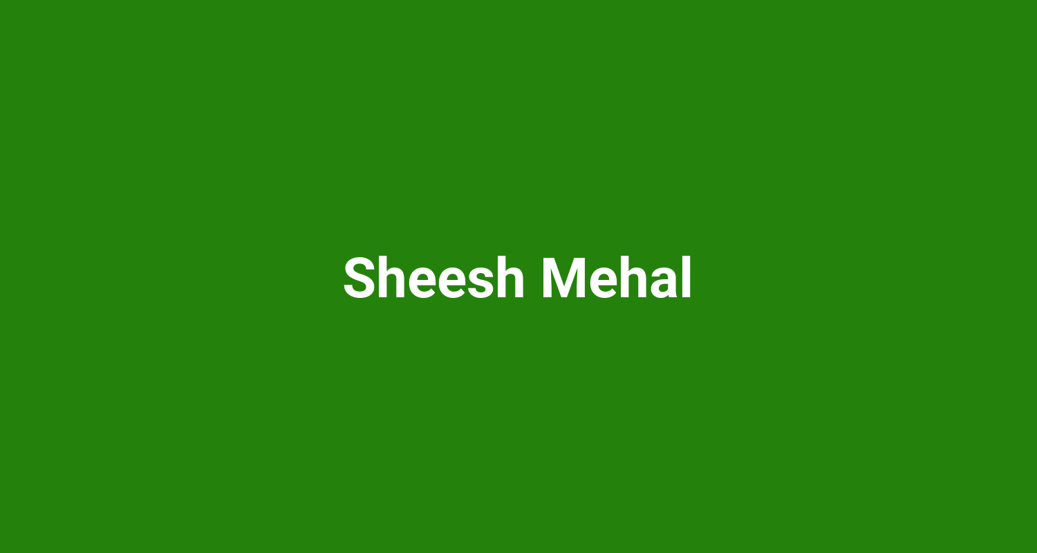 Sheesh Mehal