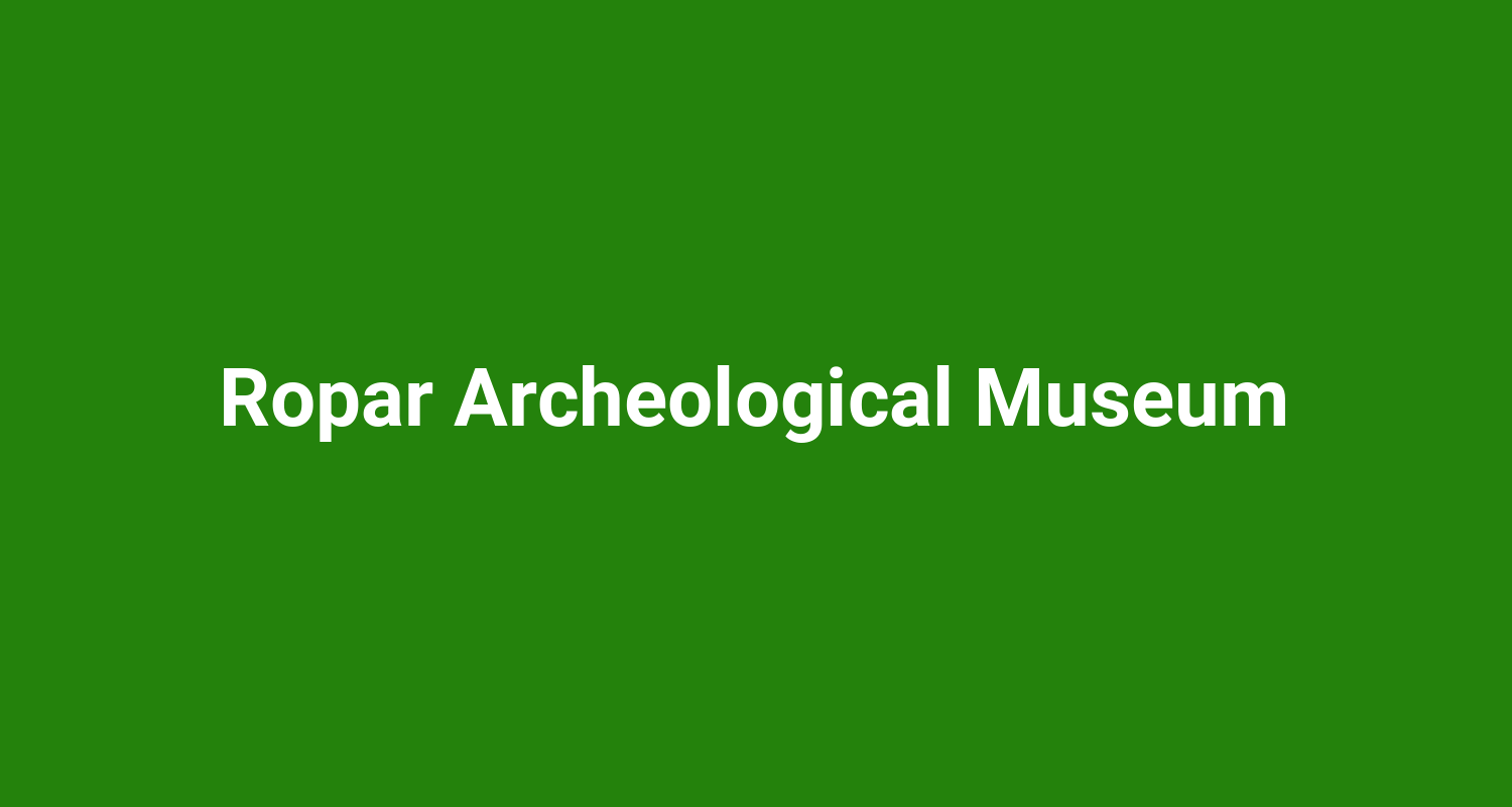 Ropar Archeological Museum