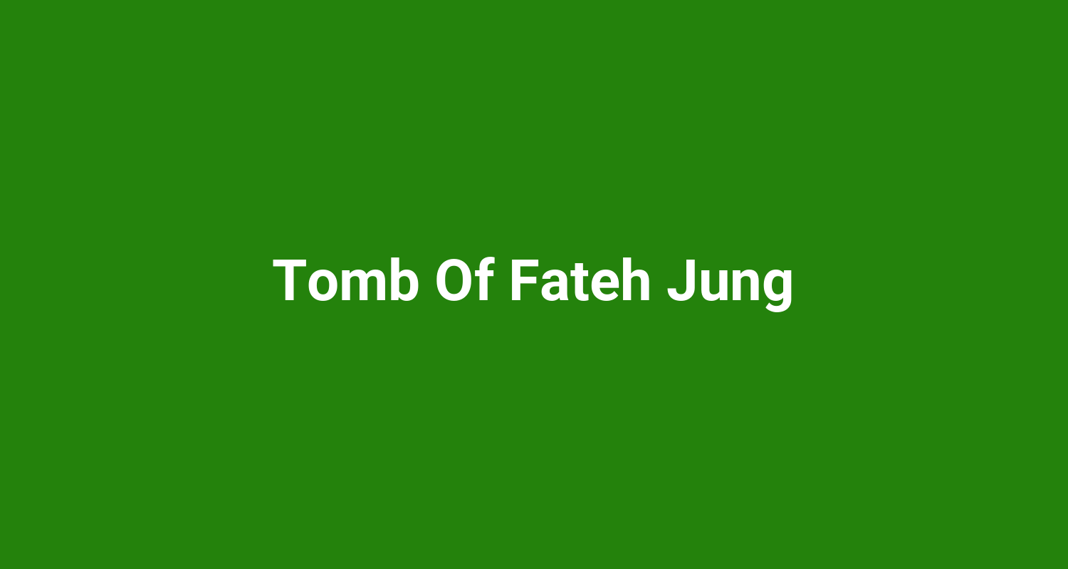 Tomb Of Fateh Jung