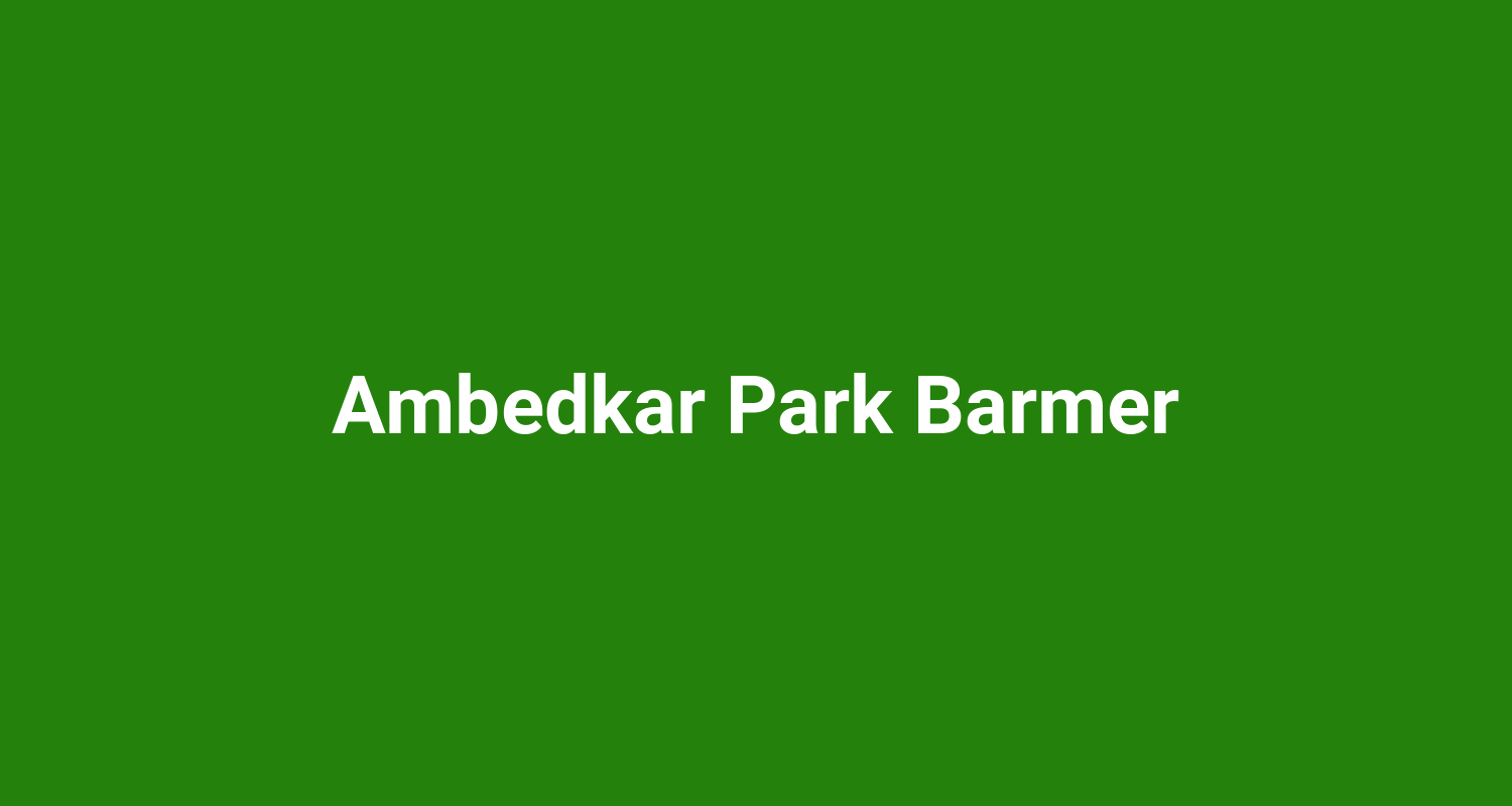 Ambedkar Park Barmer