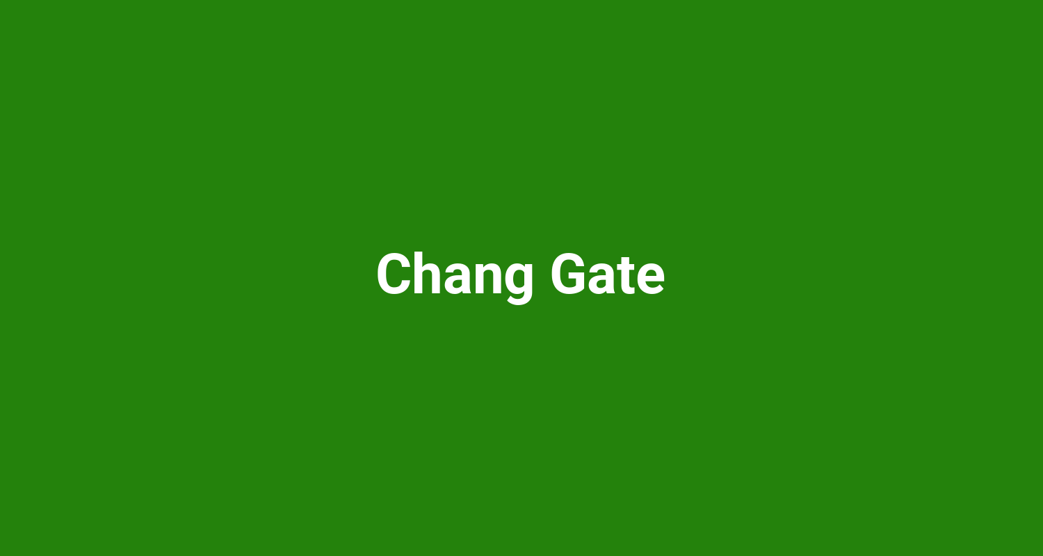 Chang Gate