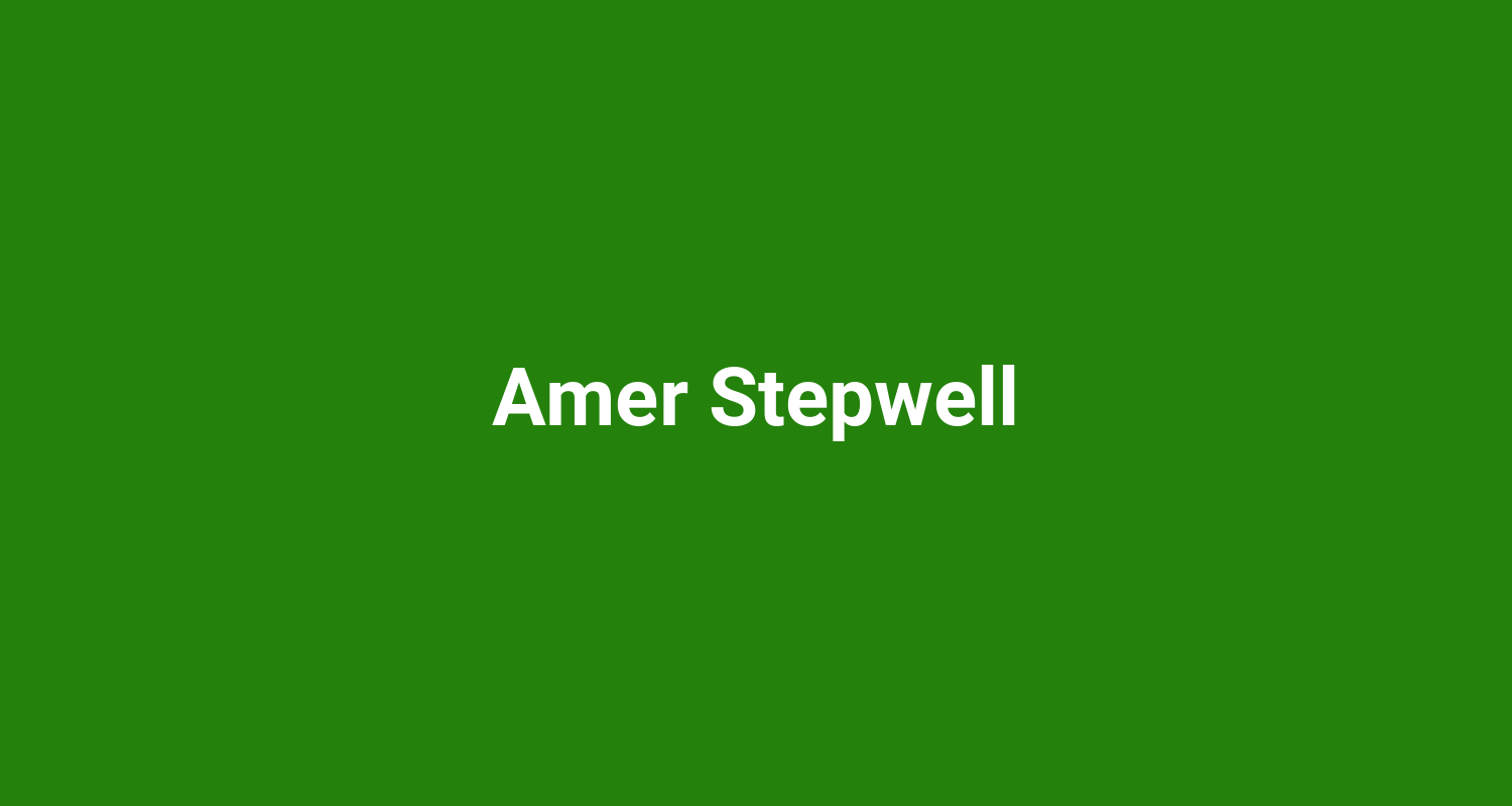 Amer Stepwell
