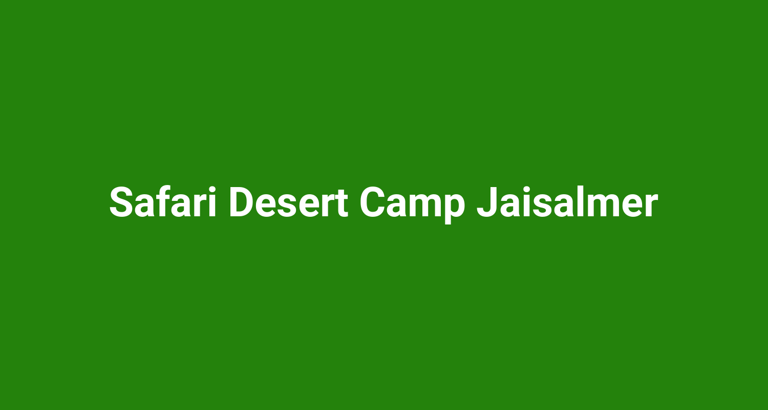 Safari Desert Camp Jaisalmer