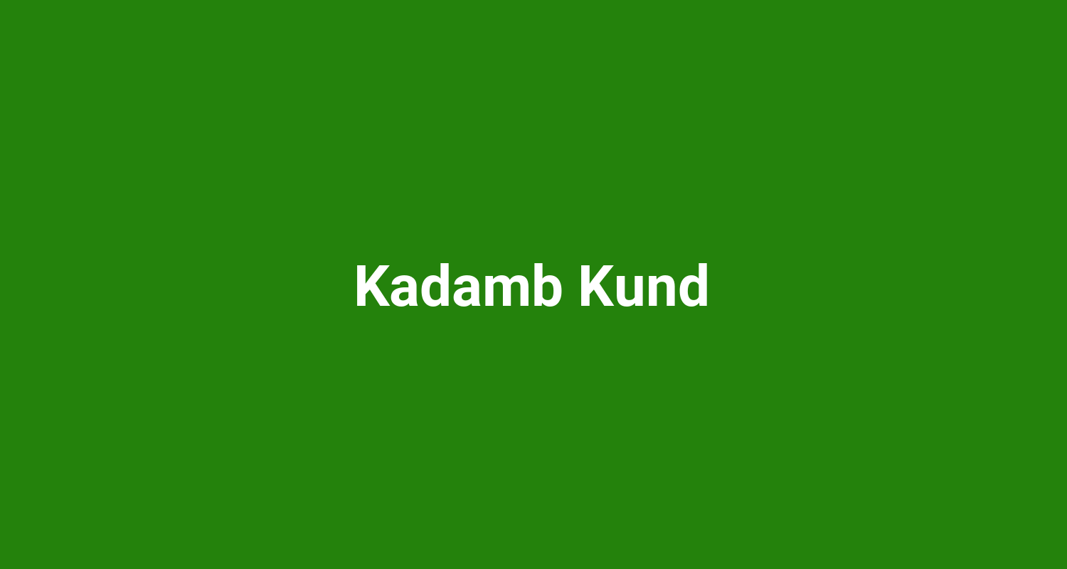 Kadamb Kund