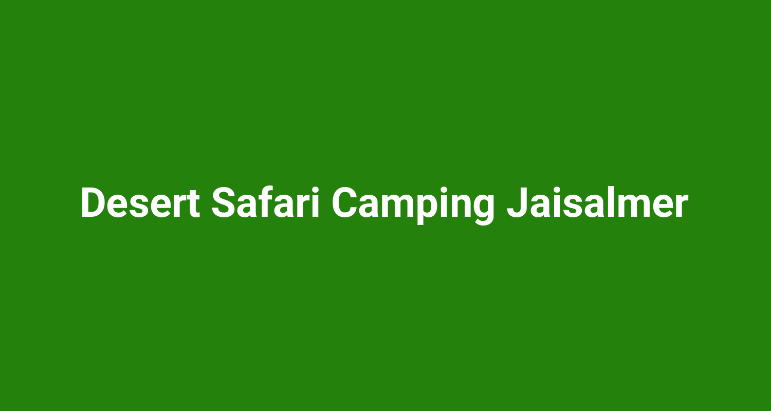 Desert Safari Camping Jaisalmer