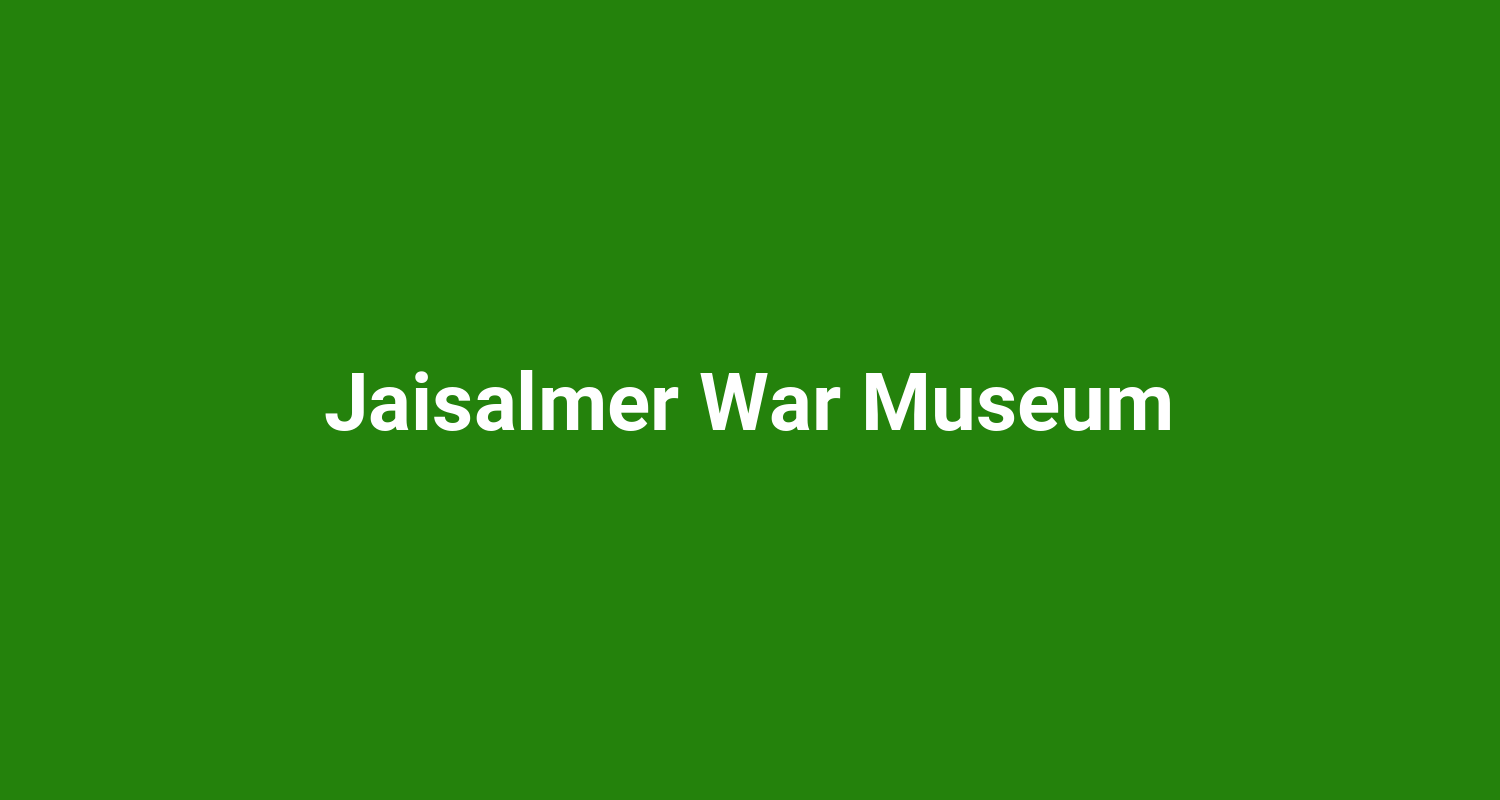 Jaisalmer War Museum