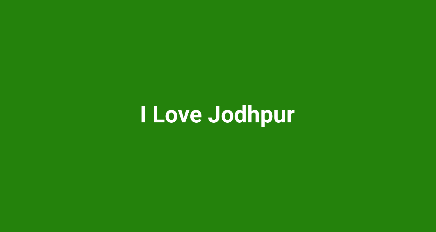 I Love Jodhpur