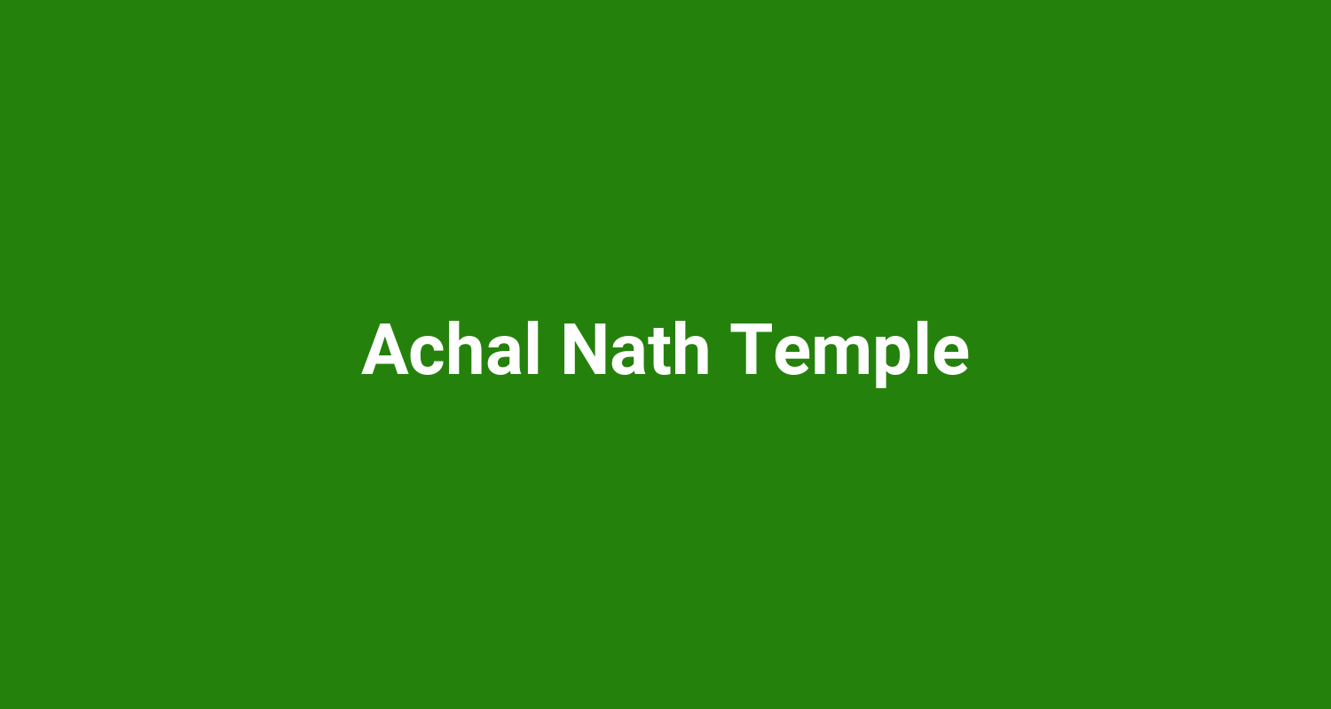 Achal Nath Temple