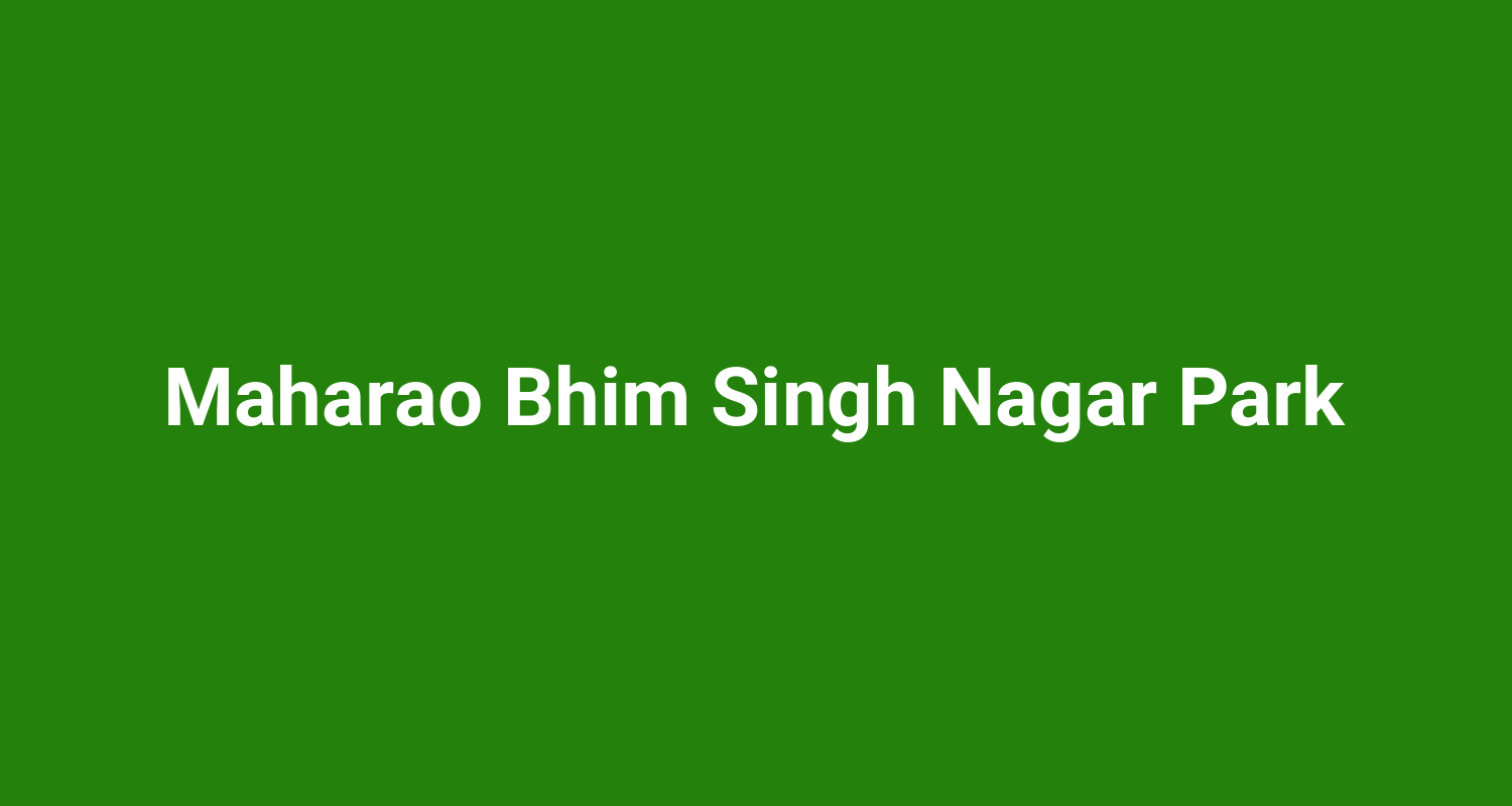 Maharao Bhim Singh Nagar Park