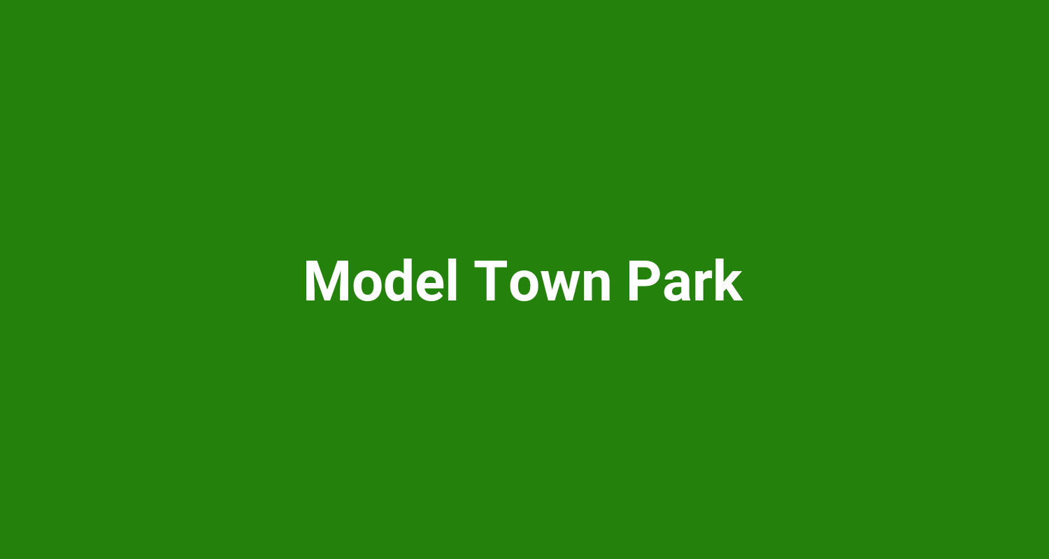 Model Town Park