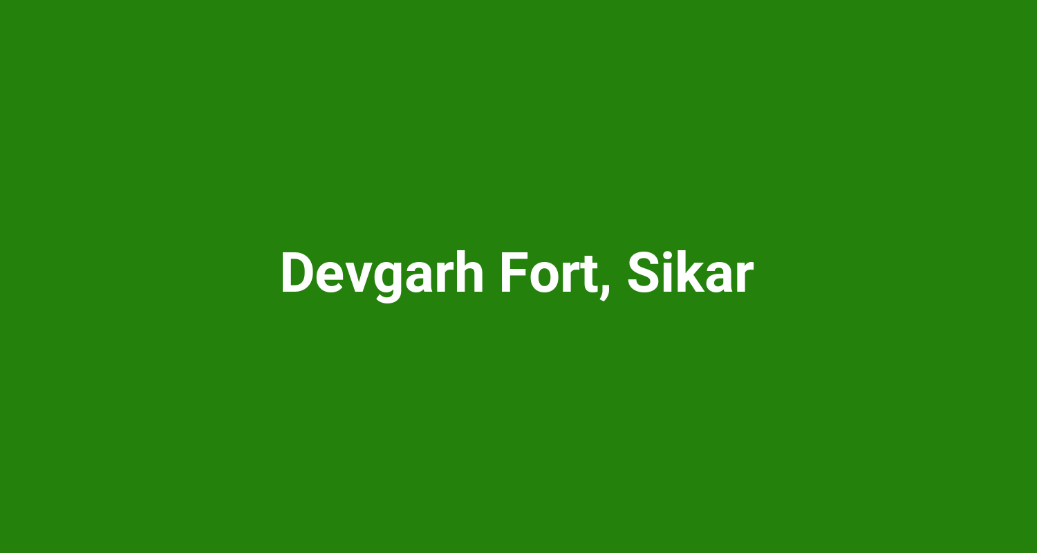 Devgarh Fort Sikar