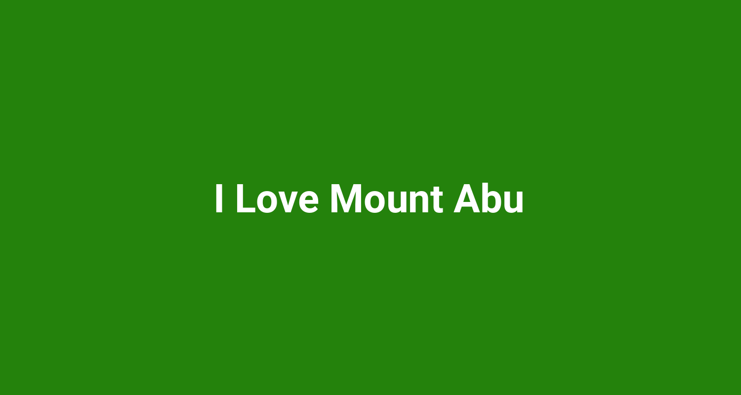 I Love Mount Abu