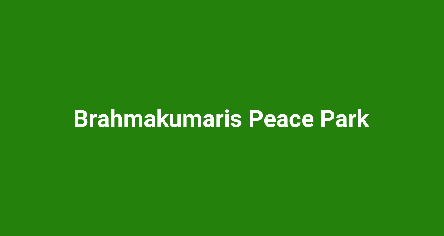 Brahmakumaris Peace Park