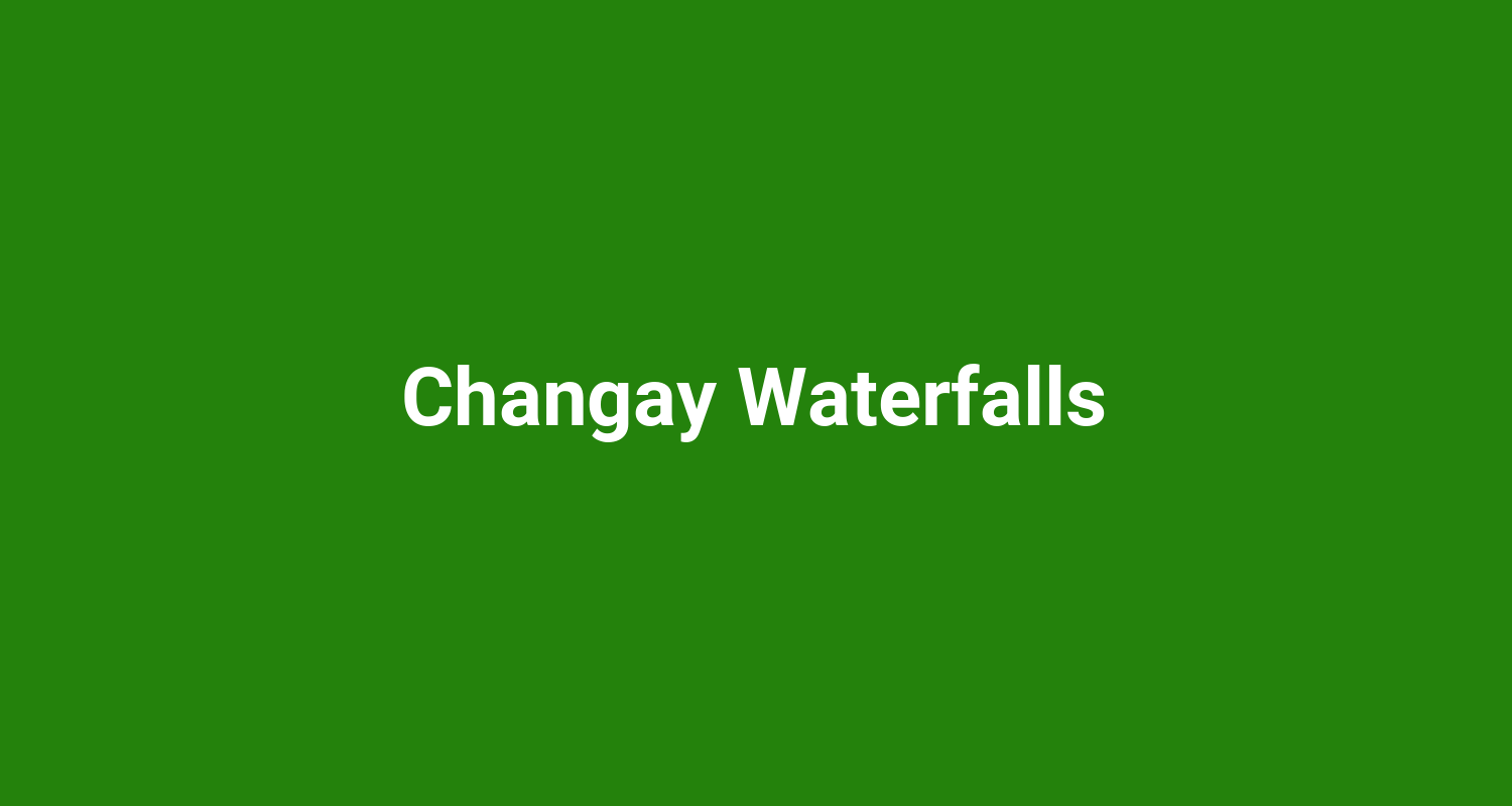 Changay Waterfalls