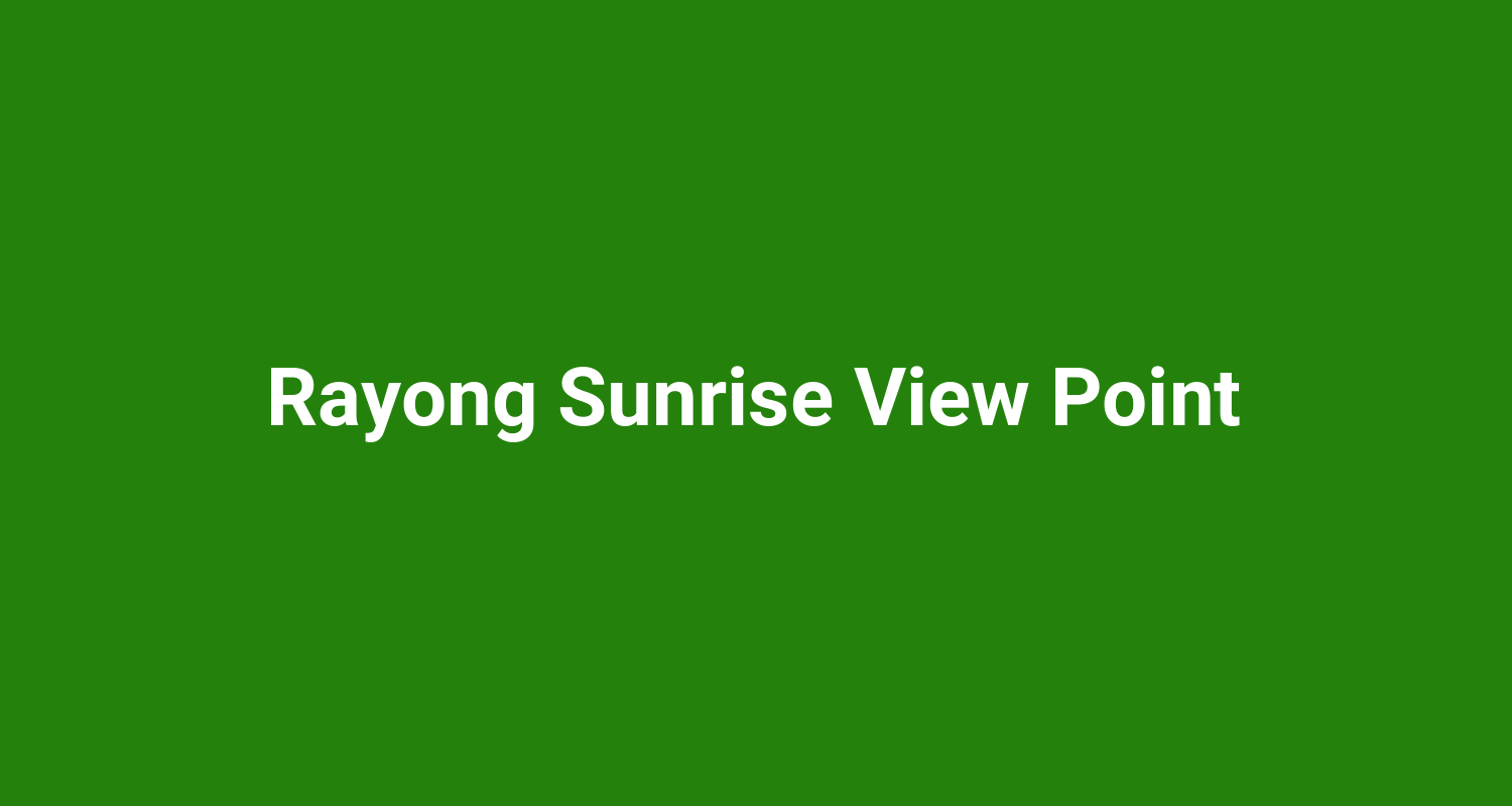 Rayong Sunrise View Point