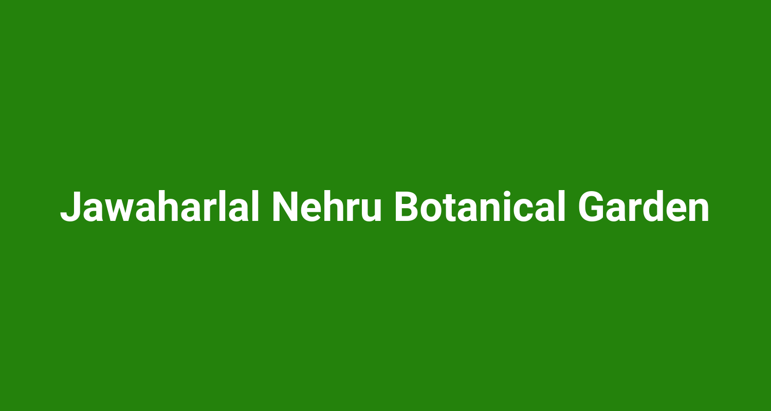 Jawaharlal Nehru Botanical Garden