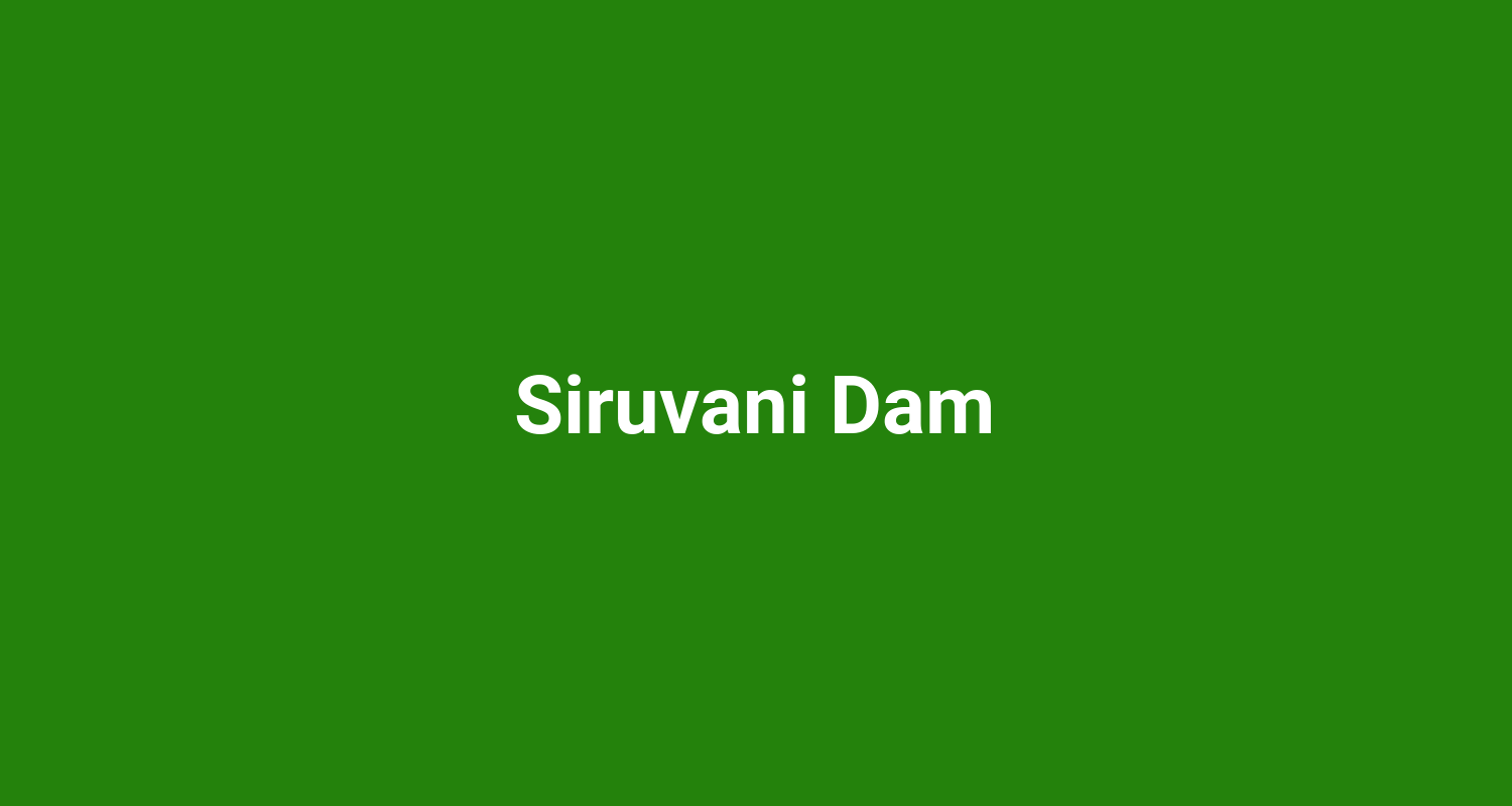 Siruvani Dam