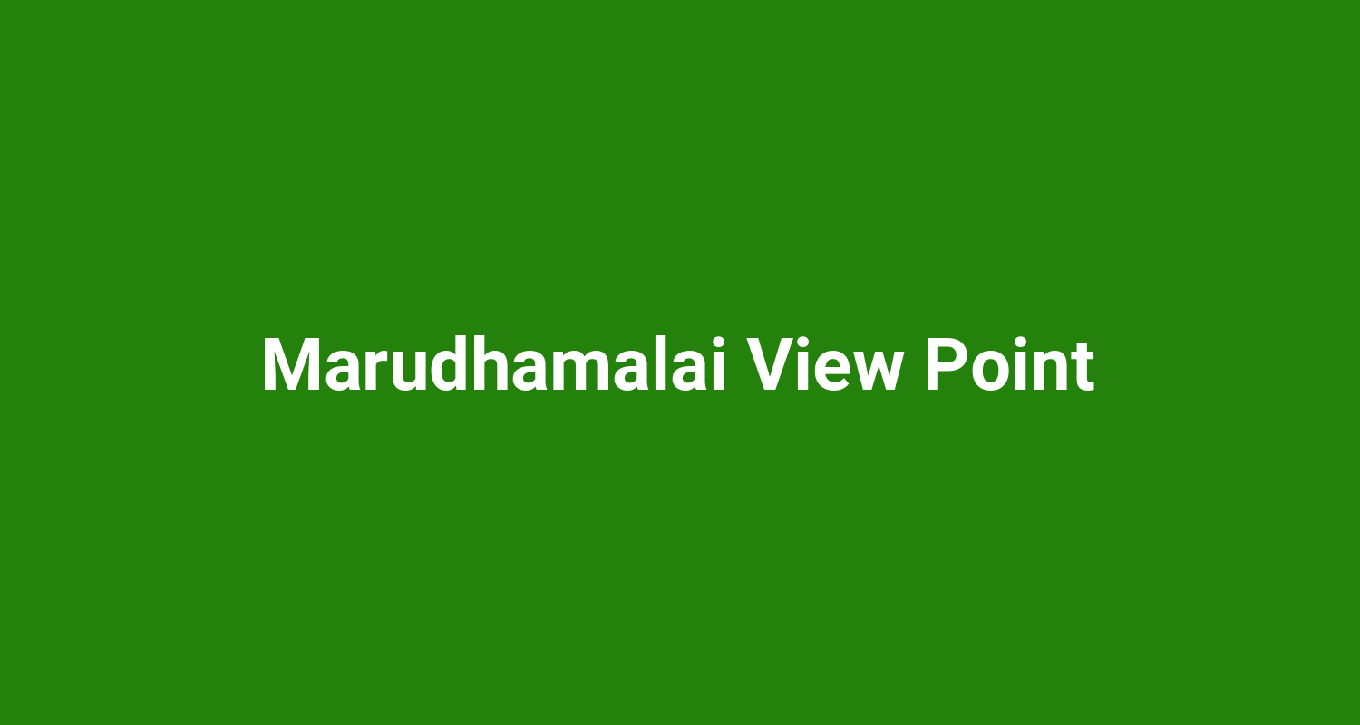 Marudhamalai View Point