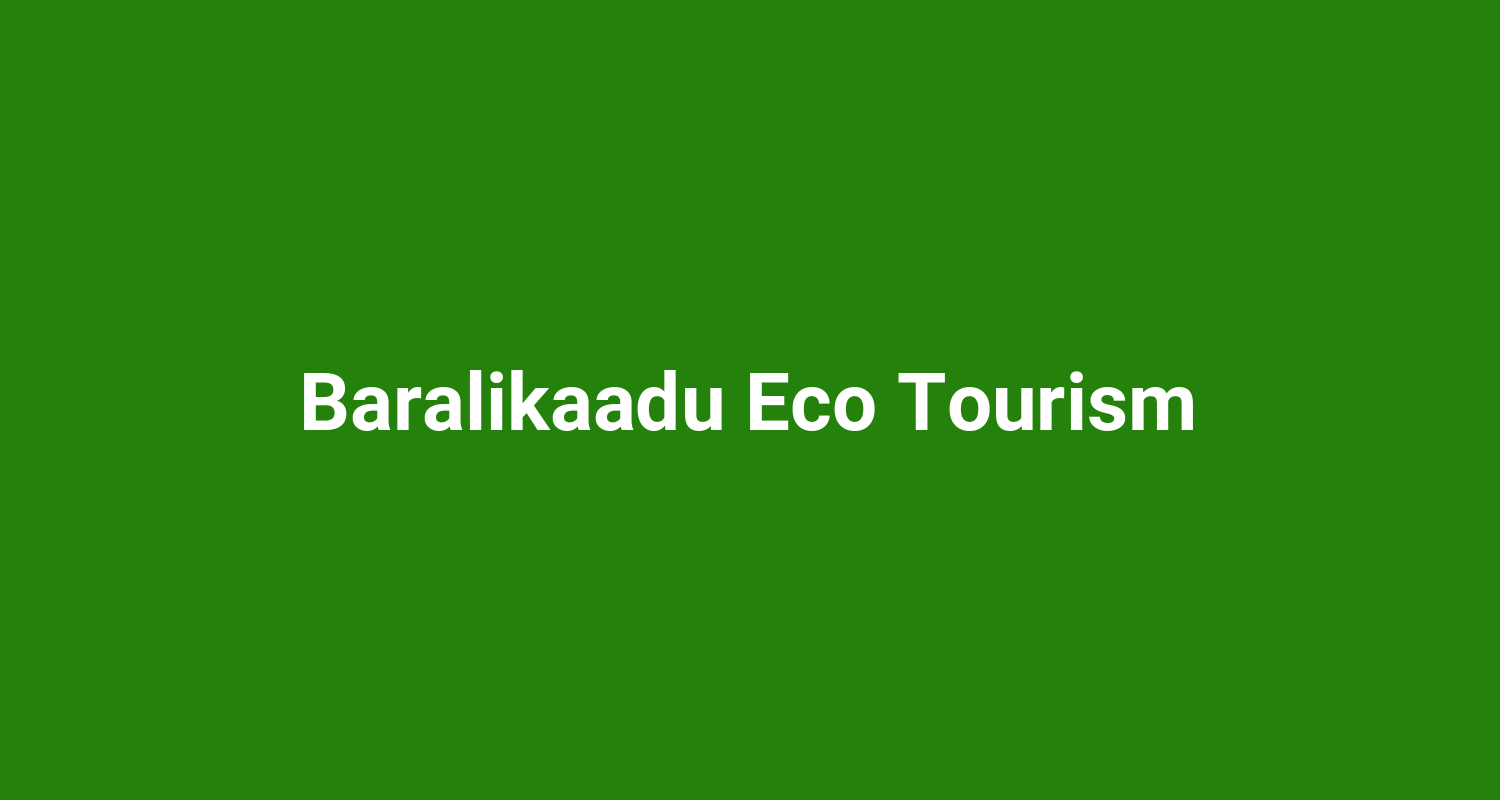 Baralikaadu Eco Tourism