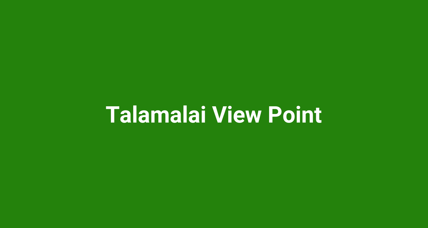 Talamalai View Point