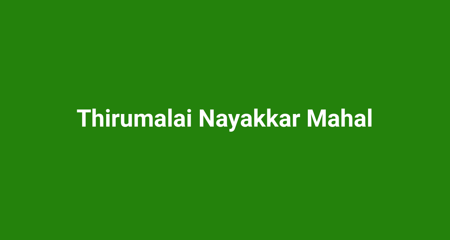 Thirumalai Nayakkar Mahal