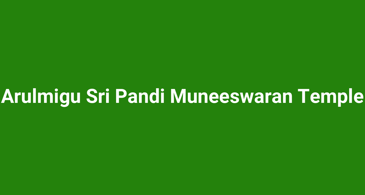 Arulmigu Sri Pandi Muneeswaran Temple