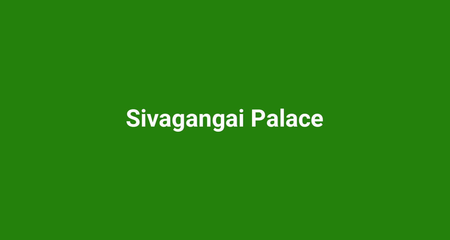 Sivagangai Palace