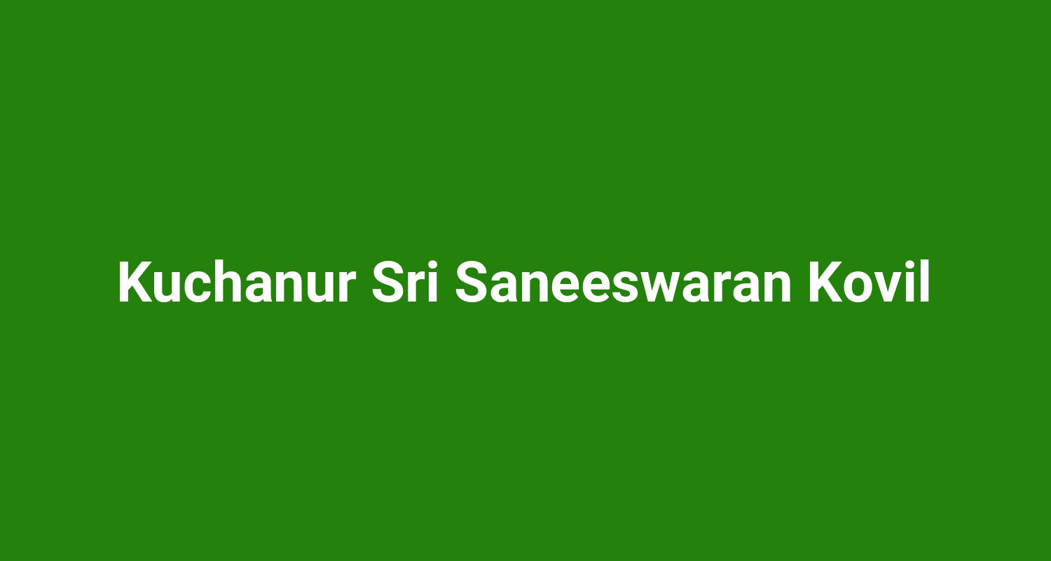 Kuchanur Sri Saneeswaran Kovil