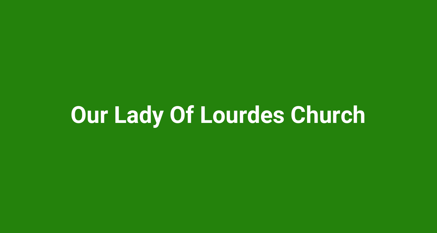 Our Lady Of Lourdes Church