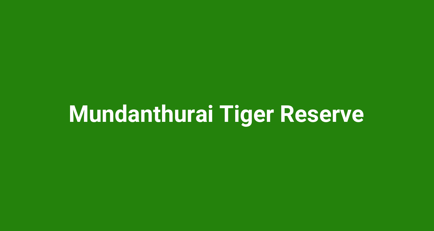 Mundanthurai Tiger Reserve