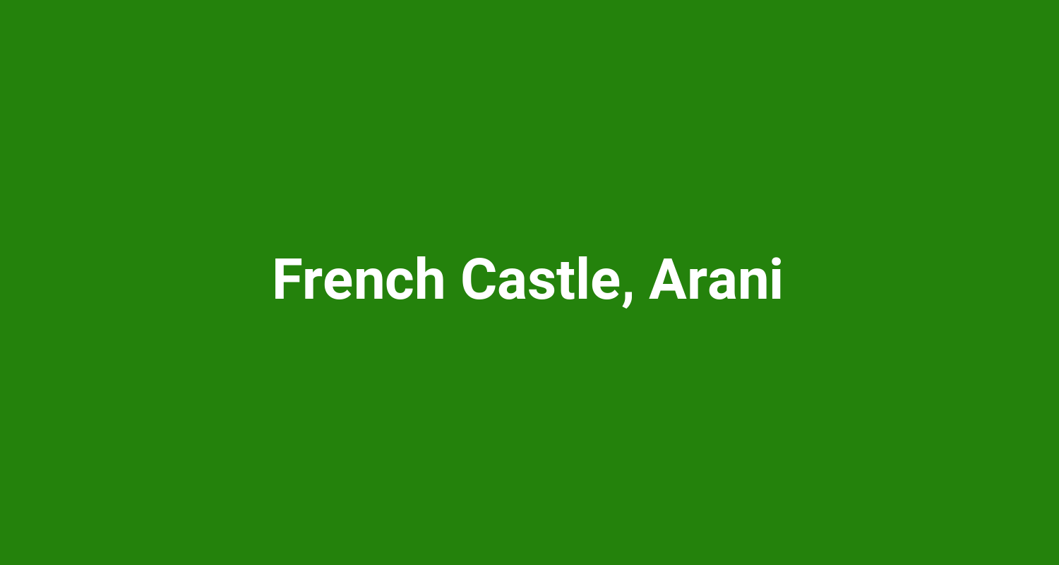 French Castle Arani