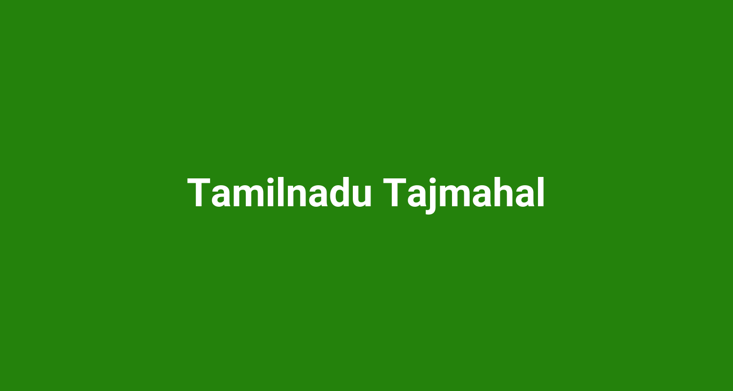 Tamilnadu Tajmahal