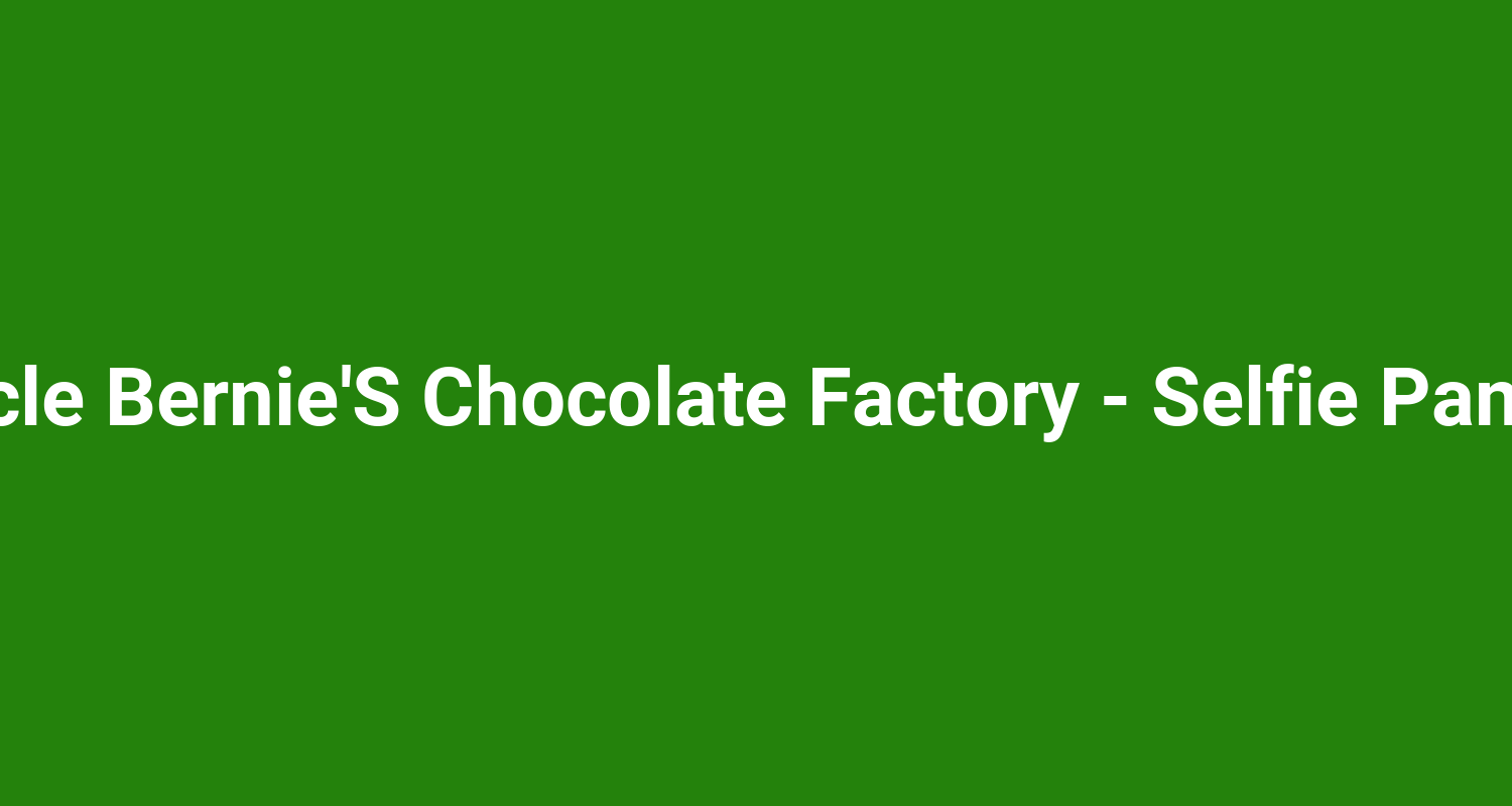 Uncle BernieS Chocolate Factory  Selfie Panda 