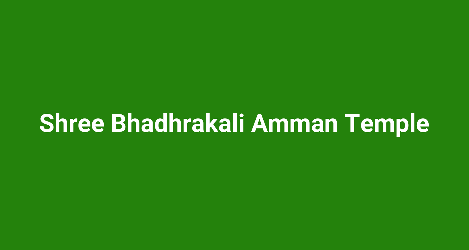 Shree Bhadhrakali Amman Temple