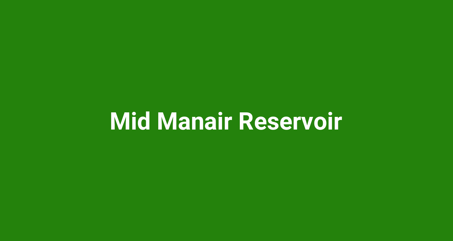 Mid Manair Reservoir