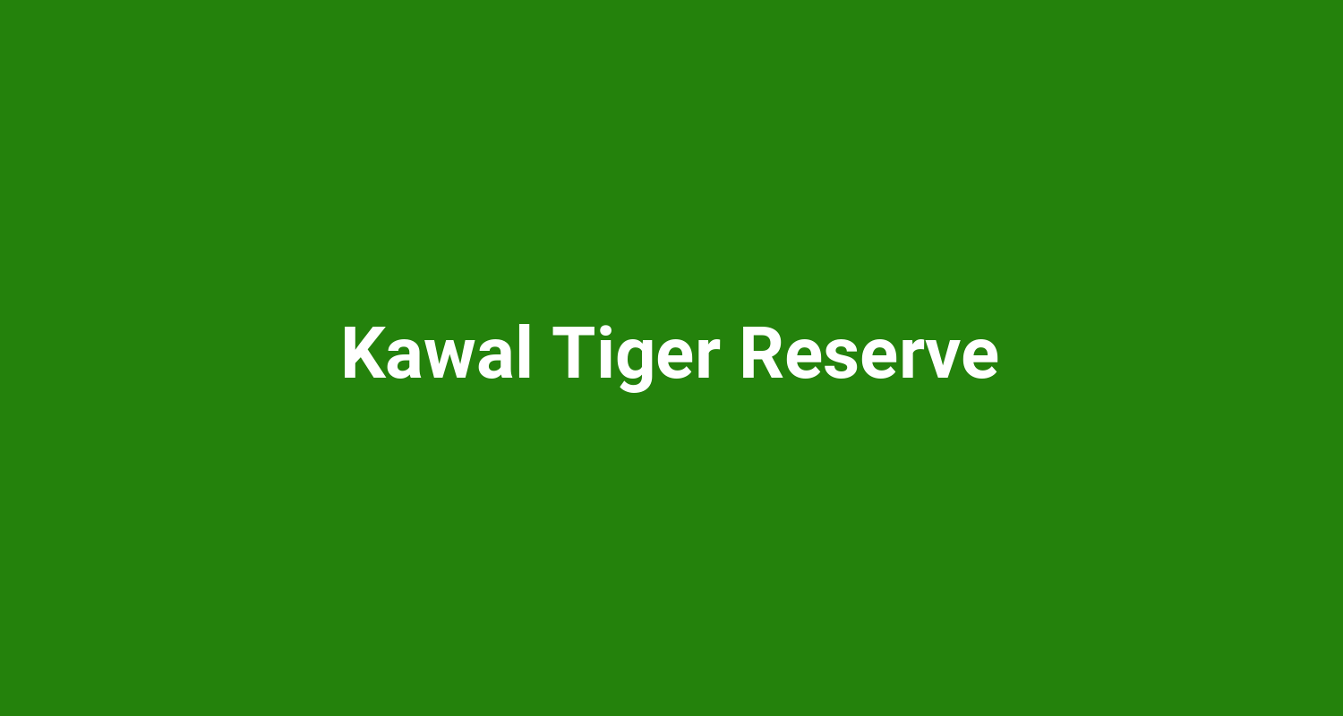 Kawal Tiger Reserve