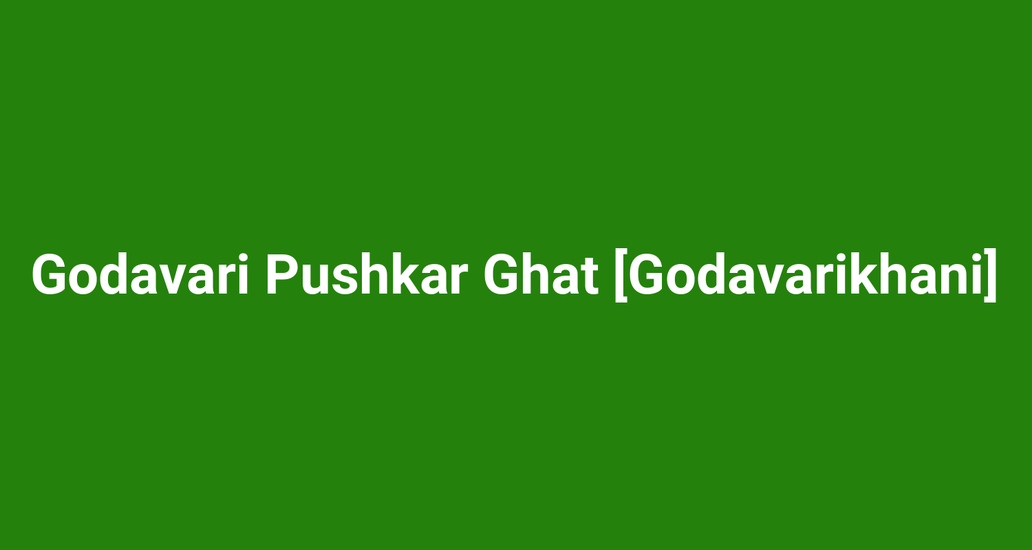 Godavari Pushkar Ghat Godavarikhani