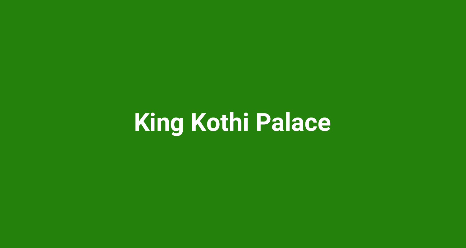 King Kothi Palace