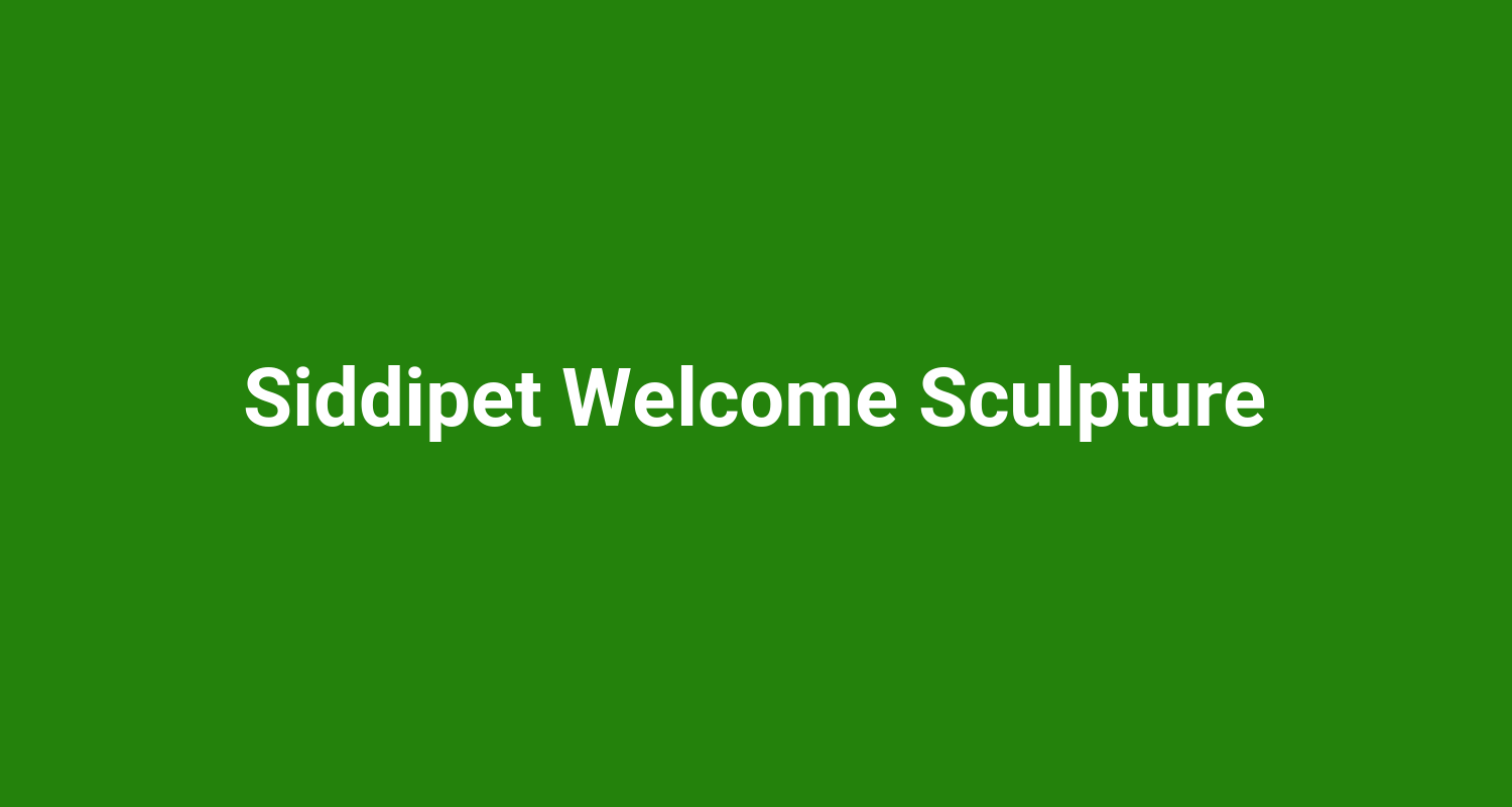 Siddipet Welcome Sculpture