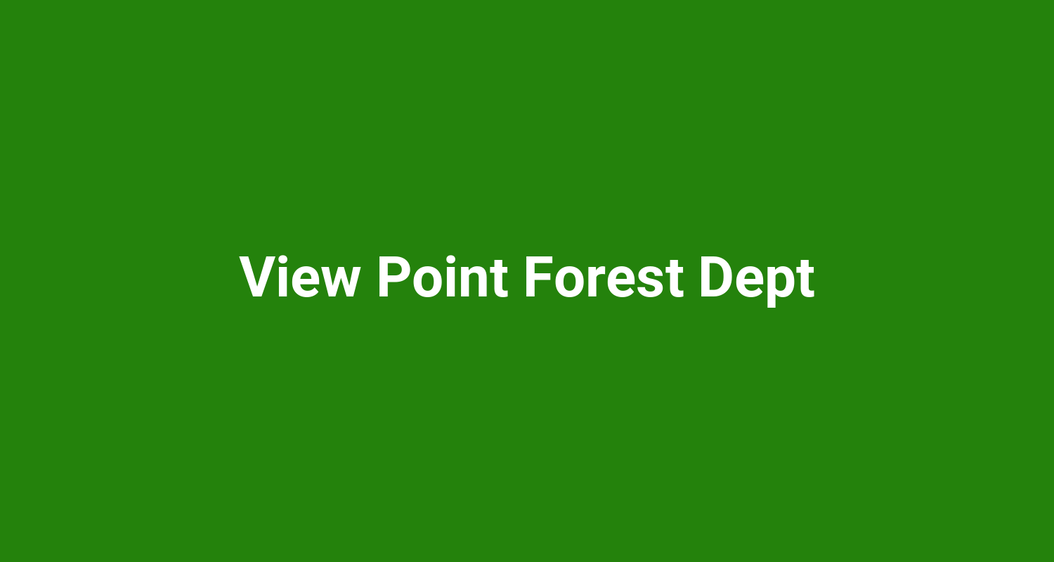 View Point Forest Dept