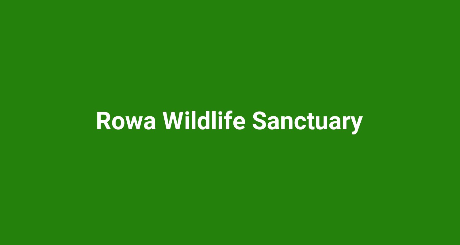 Rowa Wildlife Sanctuary