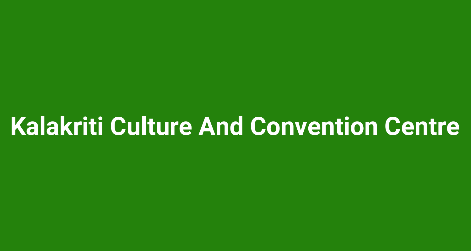 Kalakriti Culture And Convention Centre