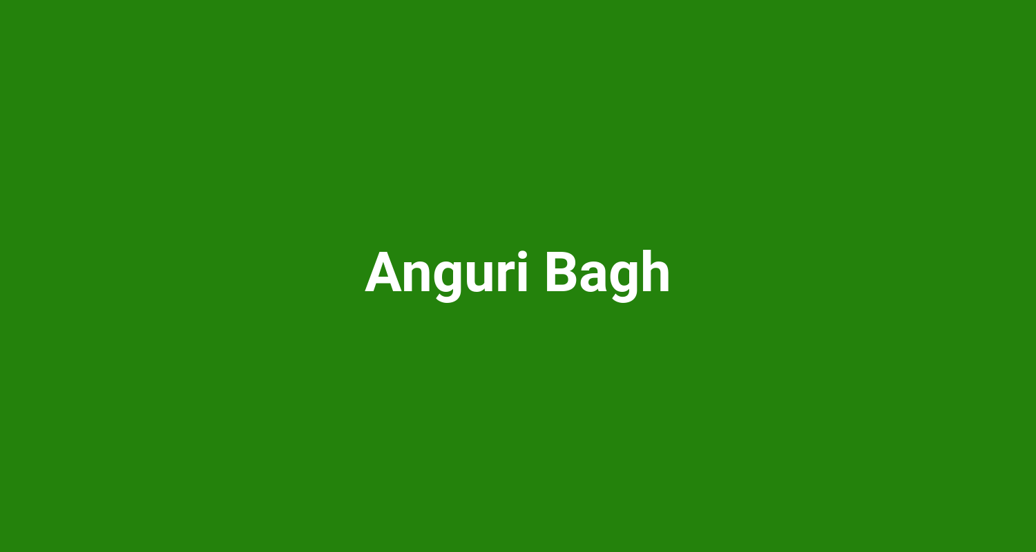 Anguri Bagh