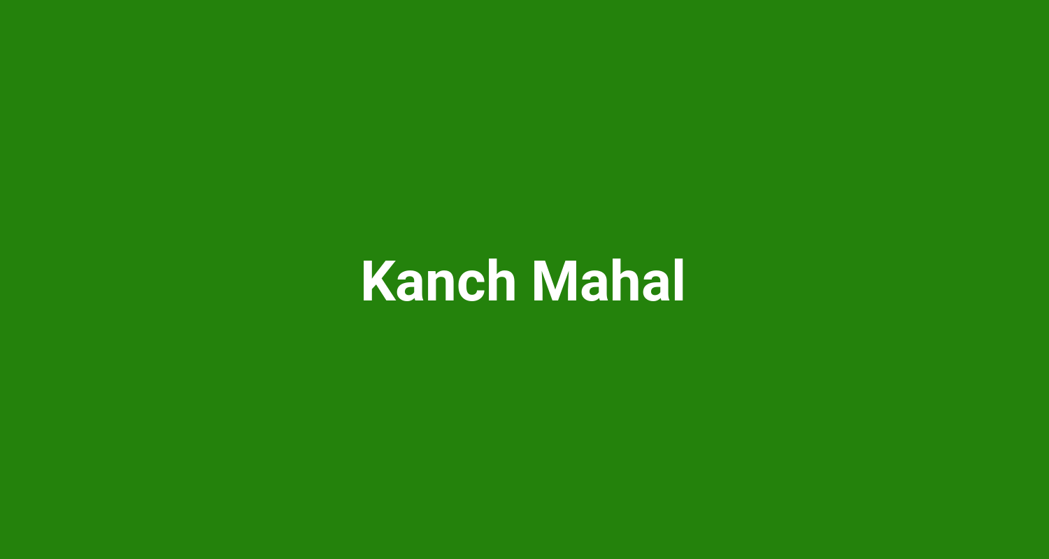 Kanch Mahal